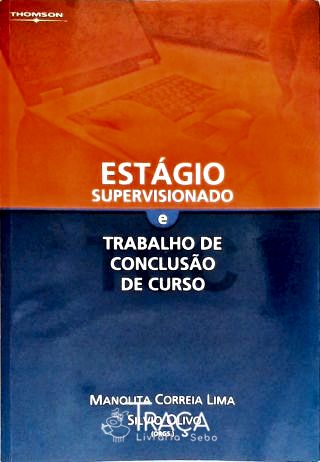Estágio Supervisionado e Trabalho de Conclusão de Curso