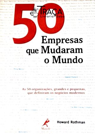 50 Empresas Que Mudaram o Mundo