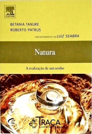 Natura: a Realização de Um Sonho