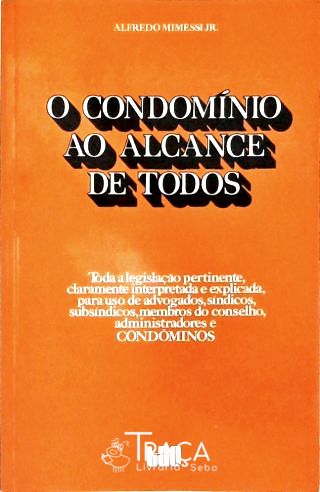 O Condomínio Ao Alcance de Todos