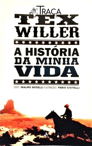 Tex Willer: a História da Minha Vida