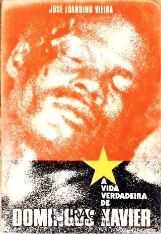 A Vida Verdadeira de Domingos Xavier