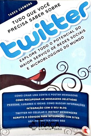 Tudo o Que Voce Precisa Saber Sobre o Twitter