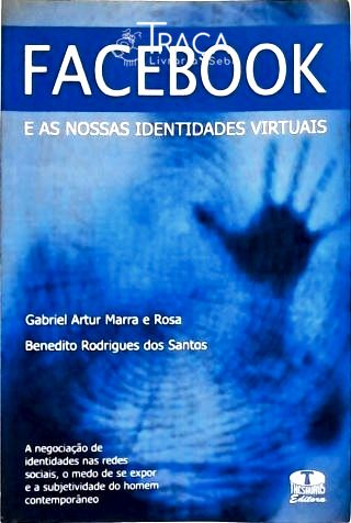 Facebook e as Nossas Identidades Virtuais