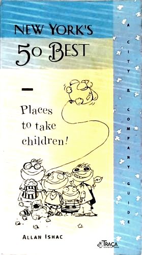 New Yorks 50 Best Places To Take Children