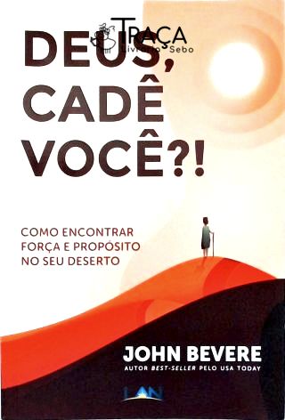 Deus, Cadê Você?!