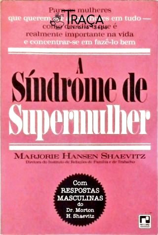 A Sindrome de Supermulher