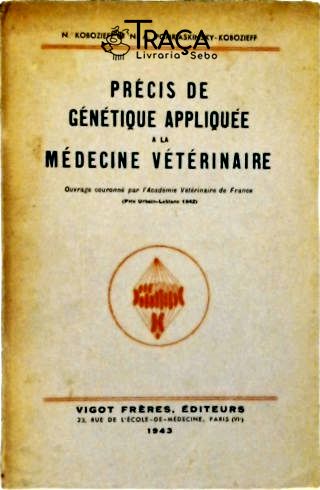 Précis de Génetique Appliquée a La Médecine Vétérinaire