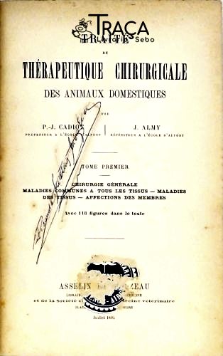 Traité de Thérapeutique Chirurgicale Des Animaux Domestiques - em 2 Volumes