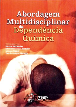 Abordagem Multidisciplinar da Dependência Química