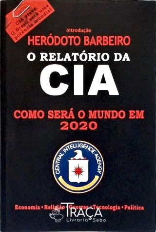 O Relatório da Cia - Como Será o Mundo em 2020