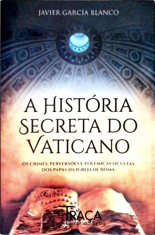 A História Secreta do Vaticano