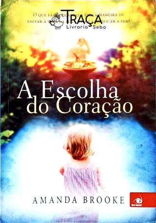 A Escolha Do Coração