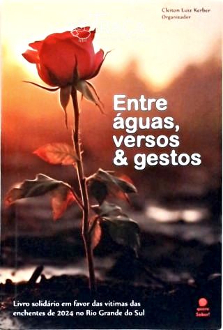 Entre Águas, Versos e Gestos