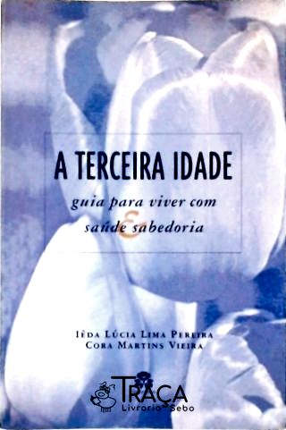 A Terceira Idade