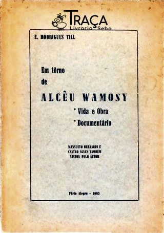 Em Tôrno de Alcêu Wamosy