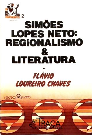 Simões Lopes Neto: Regionalismo e Literatura