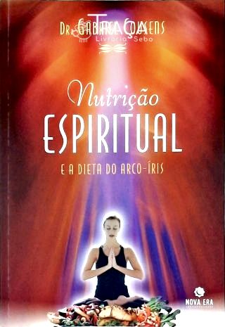Nutrição Espiritual e a Dieta do Arco-íris
