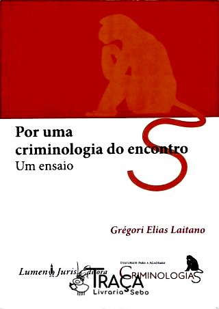 Por Uma Criminologia do Encontro