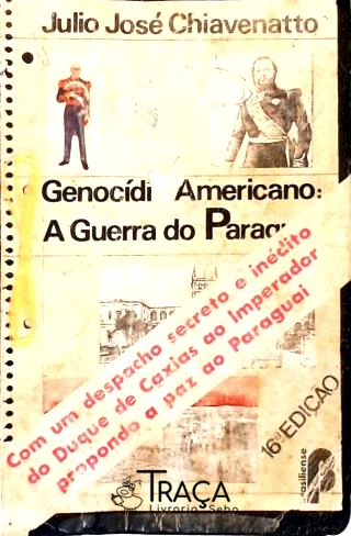Genocídio Americano: a Guerra do Paraguai
