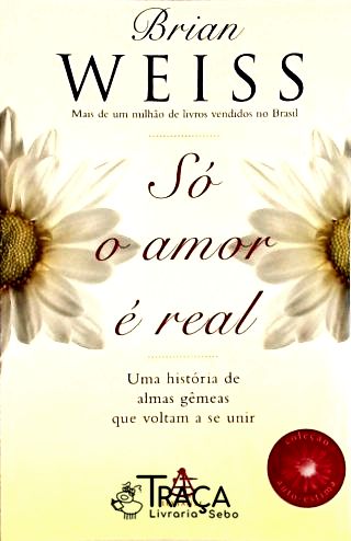 Só o Amor É Real