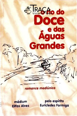 O Rio Doce e das Águas Grandes