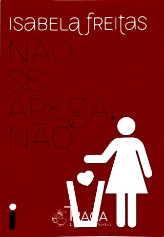 Não Se Apega, Não