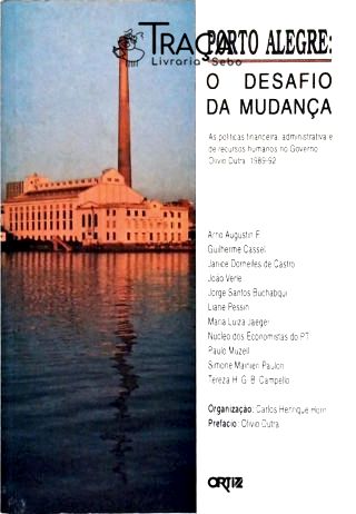 Porto Alegre: o Desafio da Mudança