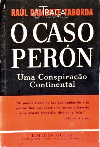 O Caso Perón: Uma Conspiração Continental