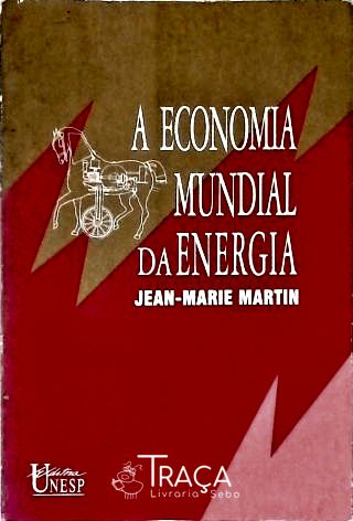 A Economia Mundial da Energia