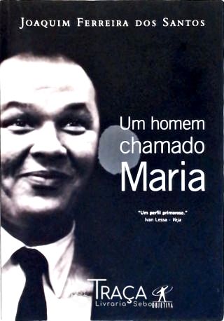 Um Homem Chamado Maria