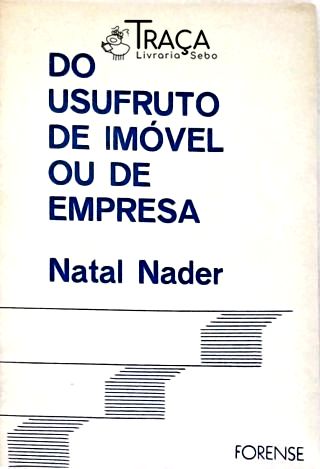 Do Usufruto de Imóvel Ou de Empresa