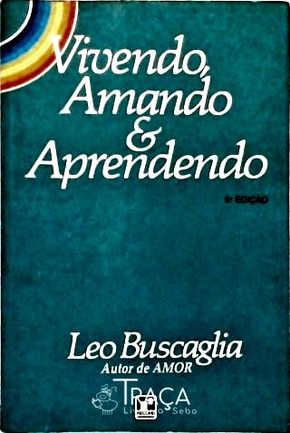 Vivendo, Amando e Aprendendo