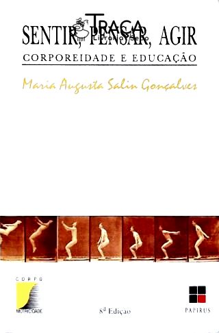 Sentir, Pensar, Agir