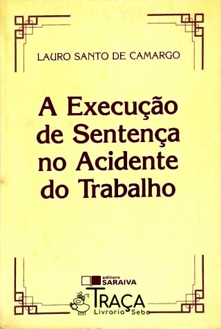 A Execução da Sentença No Acidente do Trabalho