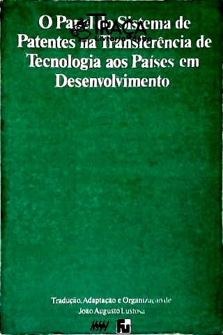 O Papel do Sistema de Patentes