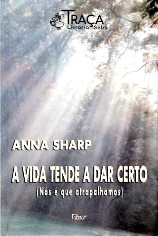 A Vida Tende a Dar Certo