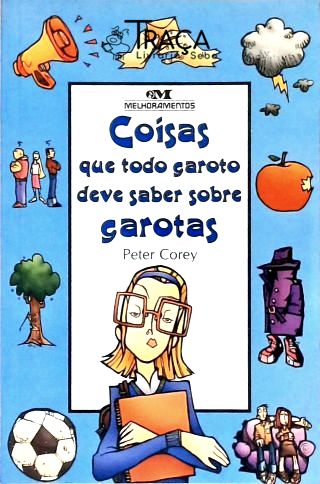 Coisas Que Todo Garoto Deve Saber Sobre Garotas