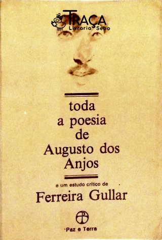 Toda a Poesia de Augusto dos Anjos