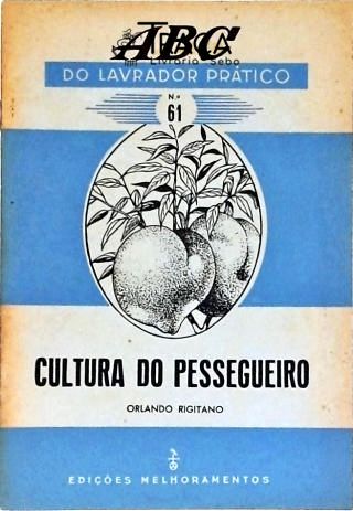 A Cultura do Pessegueiro