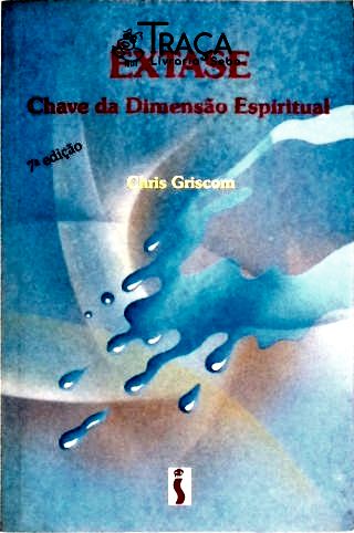 Êxtase: Chave da Dimensão Espiritual