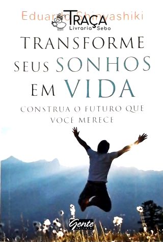 Transforme Seus Sonhos em Vida