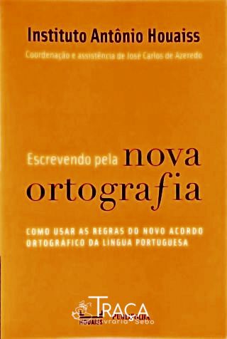 Escrevendo Pela Nova Ortografia