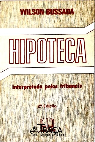 Hipoteca Interpretada Pelos Tribunais