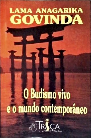 O Budismo Vivo e o Mundo Contemporâneo