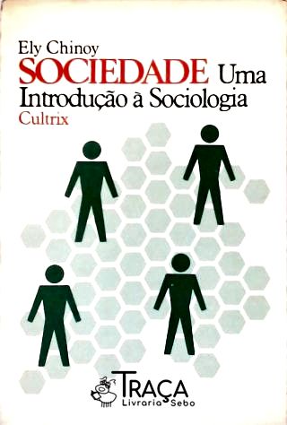 Sociedade - Uma Introdução À Sociologia