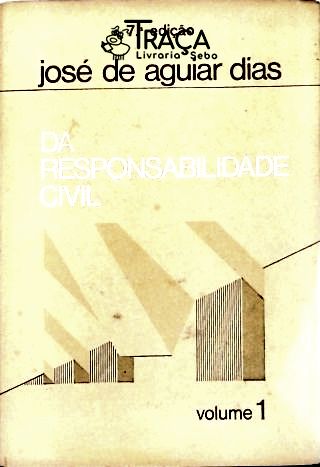 Da Responsabilidade Civil - Vol. 1