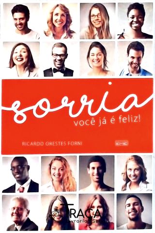 Sorria, Você É Feliz!
