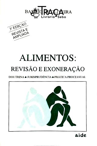 Alimentos - Revisão e Exoneração