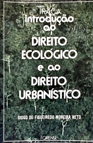 Introdução Ao Direito Ecológico e Ao Direito Urbanístico